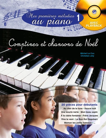 Mes Premières Mélodies au piano. Volume 1 : Comptines et chansons de Noël Visuel